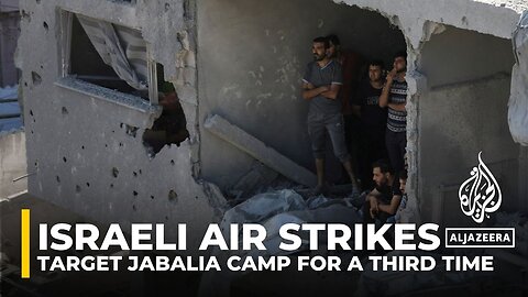 Israeli air strikes target Jabalia refugee camp for a third time