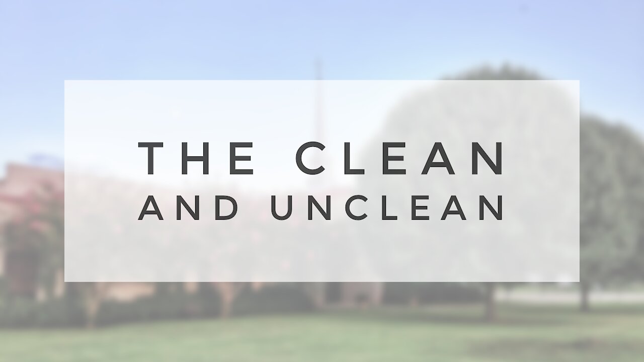 11.29.20 Sunday Sermon - THE CLEAN AND UNCLEAN