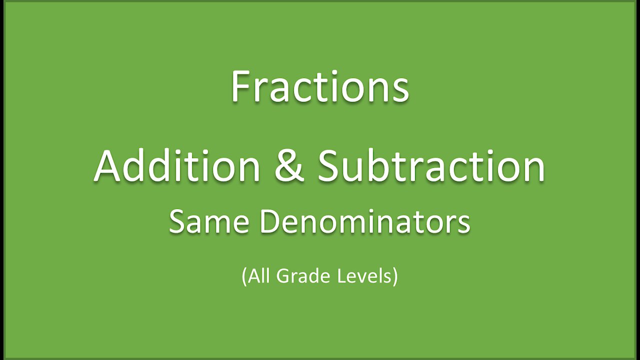 Math-Fraction Addition and Subtraction-same denominators