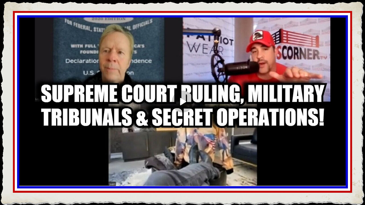 Juan O' Savin with Loy Brunson Supreme Court Ruling, Military Tribunals Secret Operations!