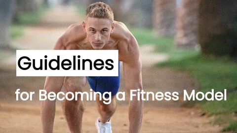 Guidelines for Becoming a Fitness Model