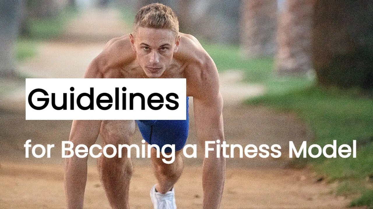 Guidelines for Becoming a Fitness Model