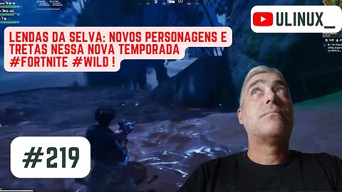 Lendas da Selva: Novos Personagens e Tretas nessa nova Temporada #Fortnite #Wild !