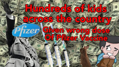 Hundreds of kids across multiple states given wrong dose of Pfizer COVID Vaccine.