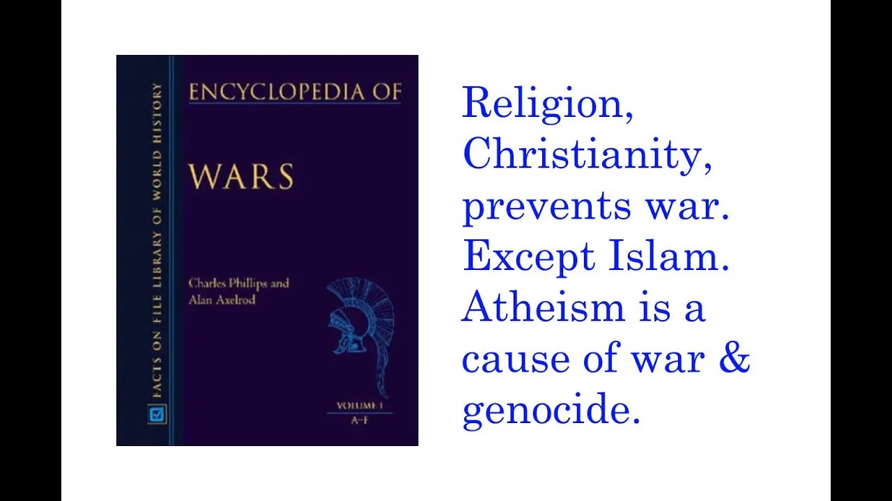 Religion prevents wars. Except Islam.