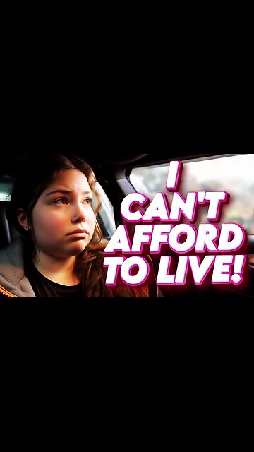 "I Can't Afford To Live!"