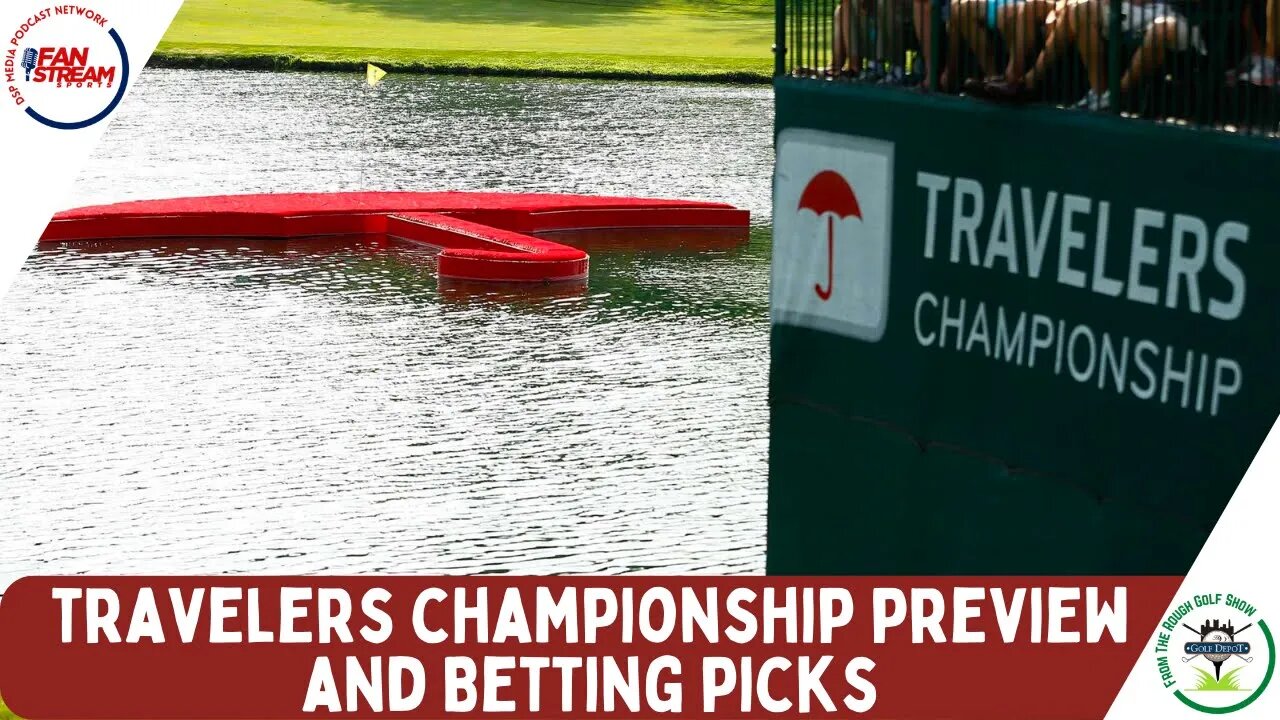 2023 Travelers Championship & Betting Preview | From the Rough 6/21