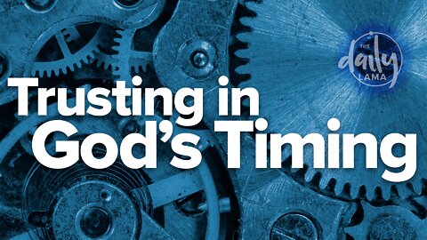 Trusting In God's Timing