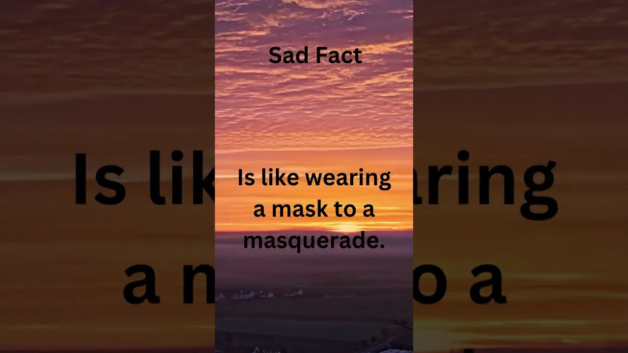 Sad Fact