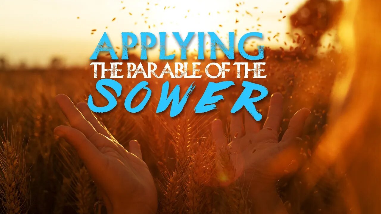 Sabbath, November 26th, 2022 "Applying the Parable of the Sower"