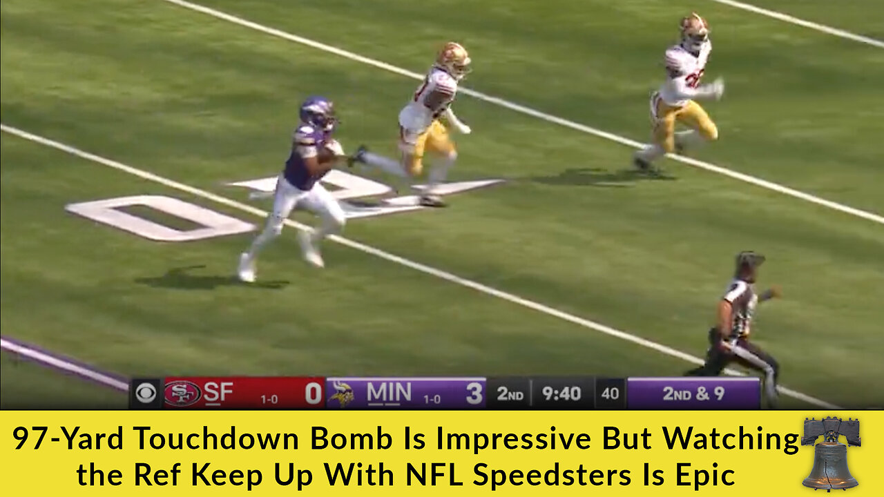 97-Yard Touchdown Bomb Is Impressive But Watching the Ref Keep Up With NFL Speedsters Is Epic