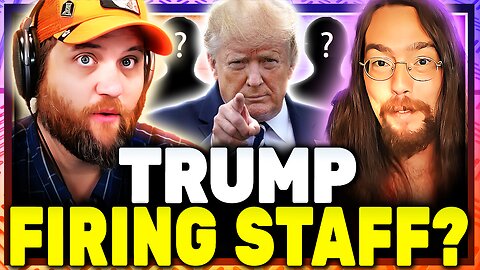 Trump Firing Staff? Discussing w/ Styxhexenhammer