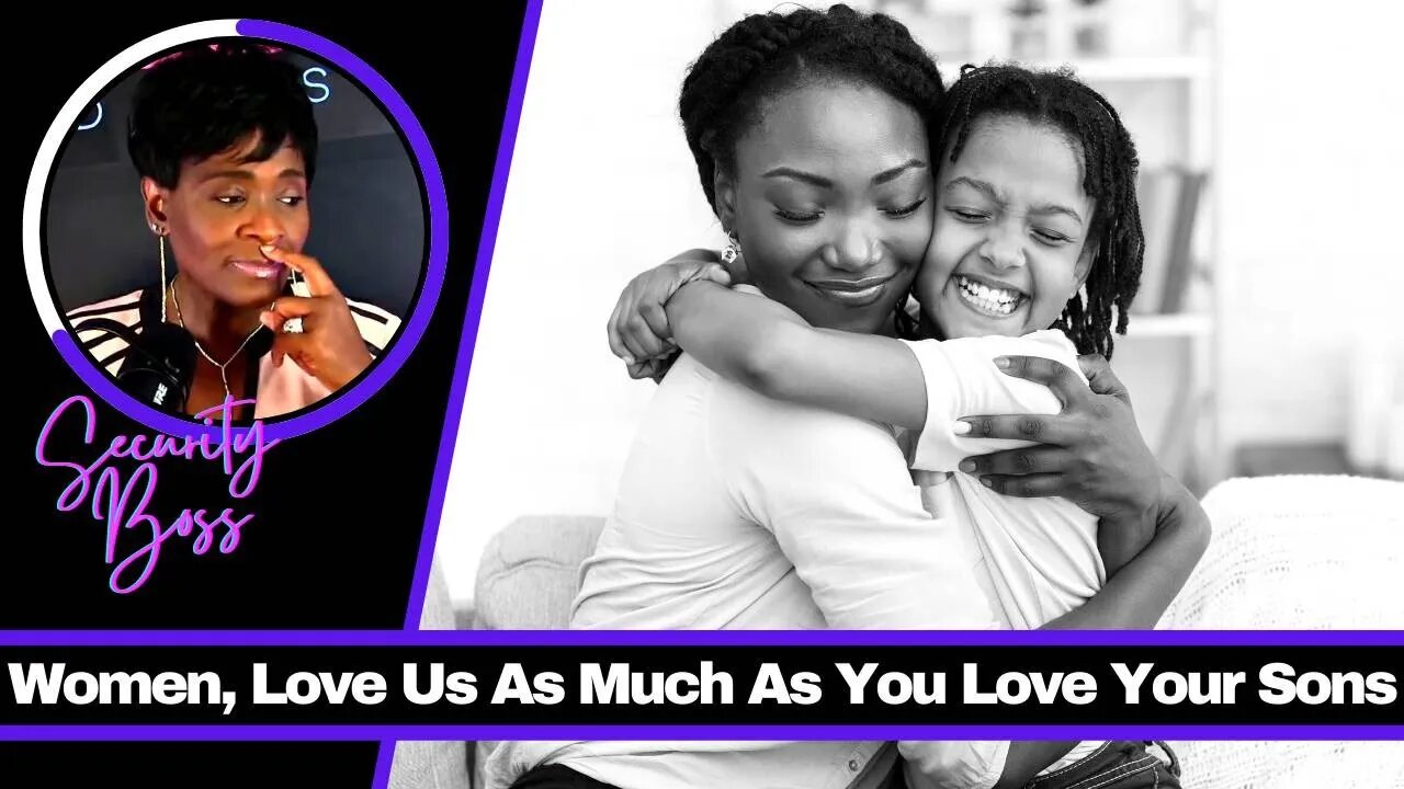 Women, Love Us As Much As You Love Your Sons | Not Your Son Husbands