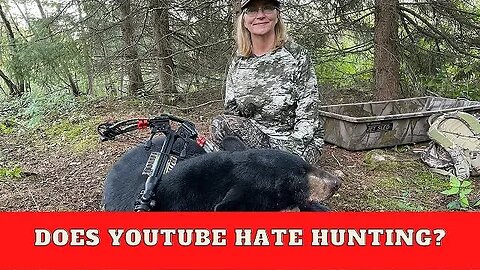 Does YouTube hate hunting?