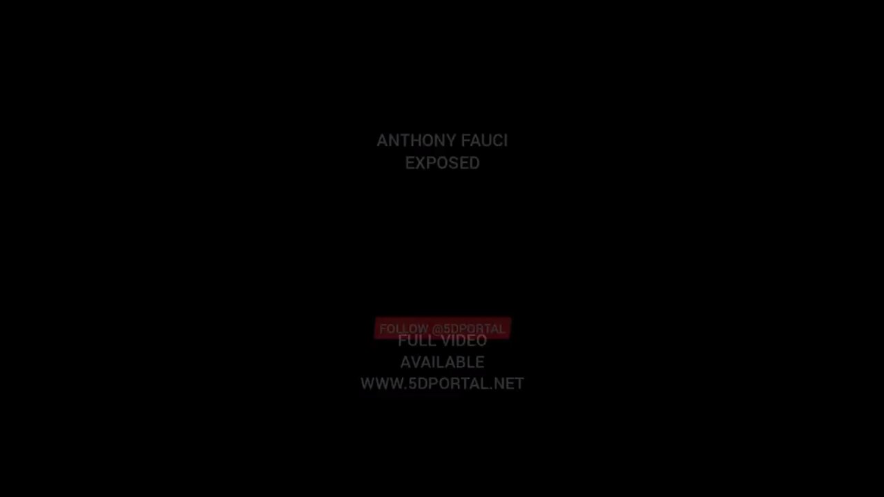 Anthony Fauci Exposed - By 5DPortal.net