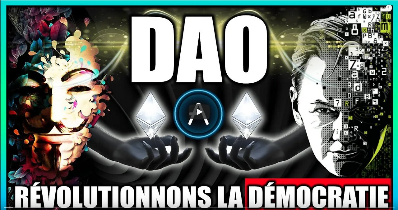 🚀 DAO - Tout comprendre sur cette opportunité crypto à saisir en 2022