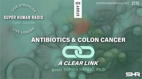 Antibiotics and Colon Cancer; A Clear Link