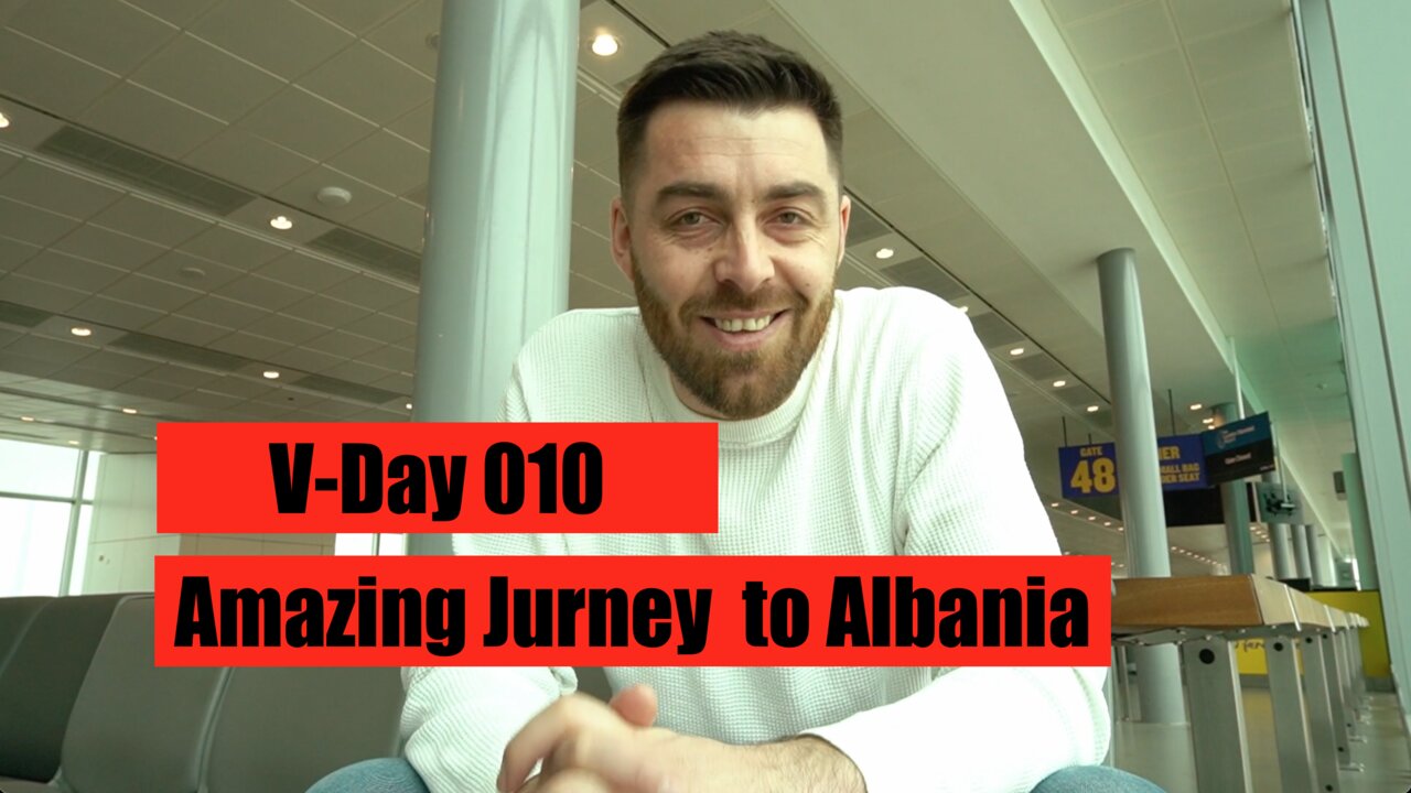 Traveling to Albania V-day 010 25/3/2024