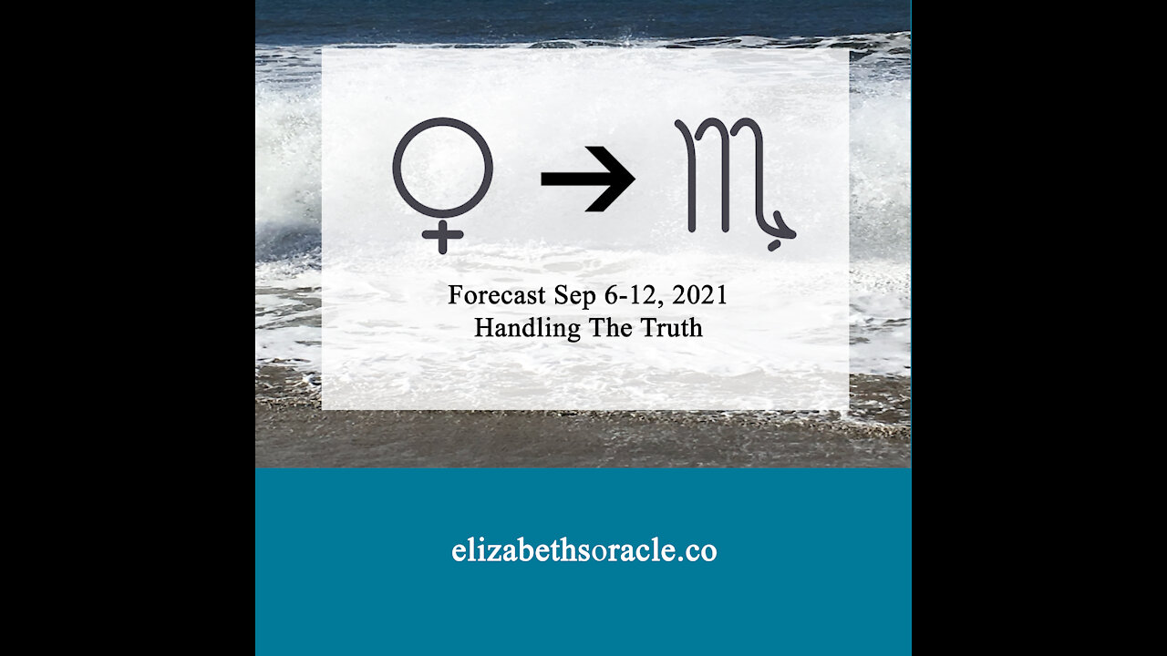 Forecast Sep 6-12, 2021: Handling The Truth