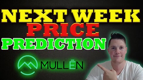 Big Mullen Events This WEEK │ Mullen Price Prediction │ Mullen Overview