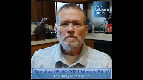 20210504 Who Is Rich - The Daily Summation