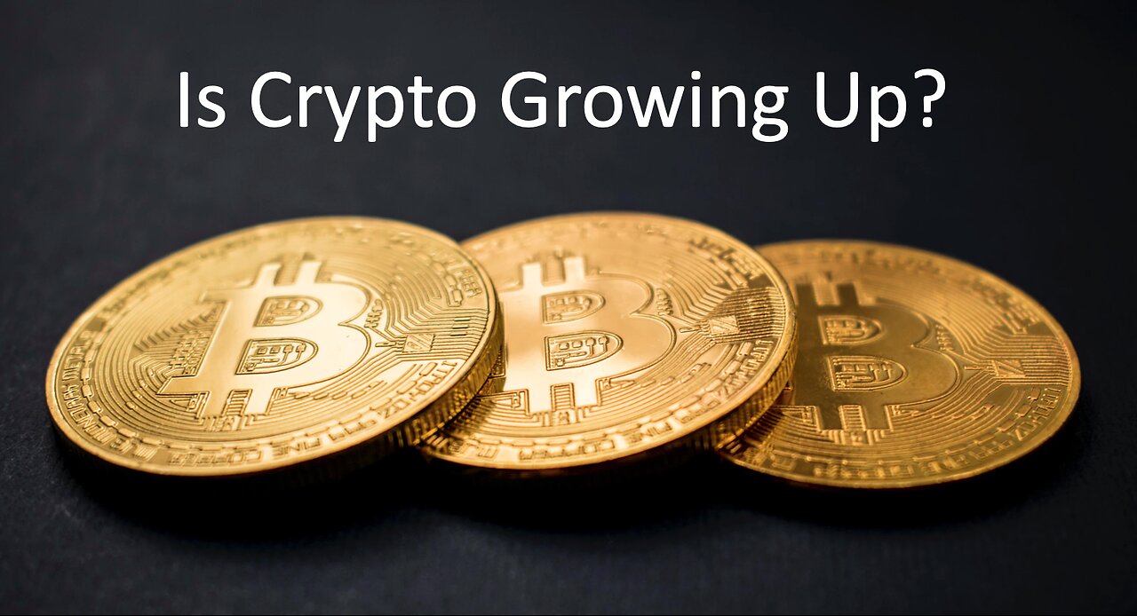 Is Crypto Growing Up?