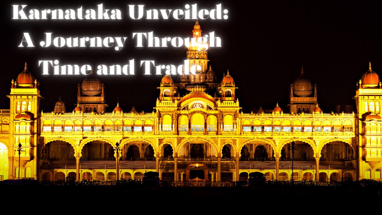 Karnataka Unveiled: A Journey Through Time and Trade