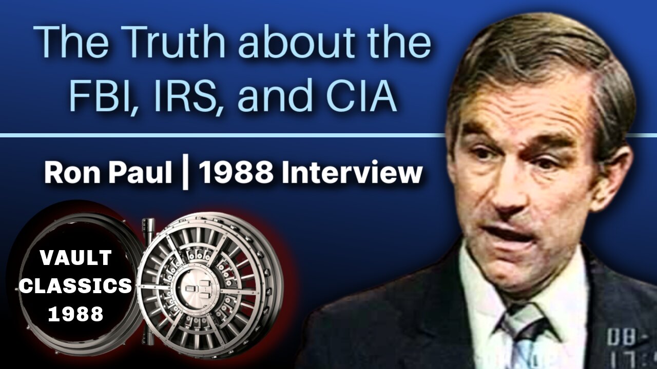 VAULT CLASSICS | Ron Paul in 1988 on FBI, CIA, IRS | Why Didn’t We Listen?