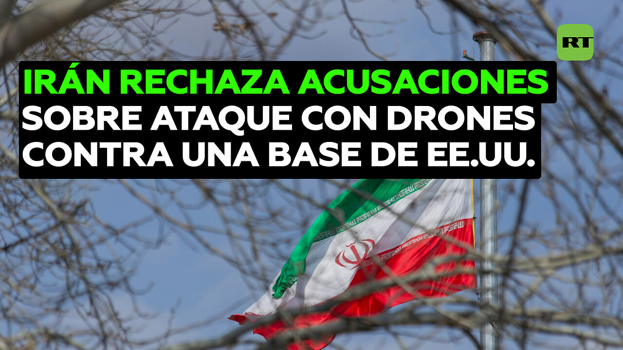 Irán niega estar involucrado en el ataque con drones contra una base de EE.UU. en Jordania