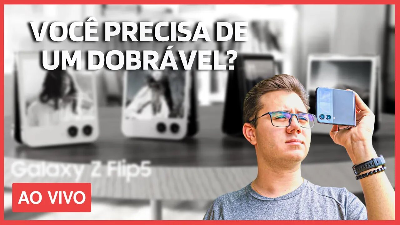 LIVETECH: VOCÊ REALMENTE PRECISA DE UM DOBRÁVEL? CONVERSA COM INSCRITOS! - 15/07/2023