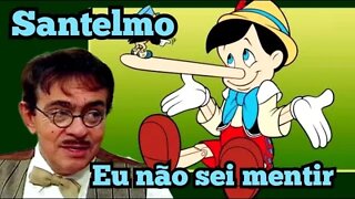 Santelmo: Eu não sei mentir!