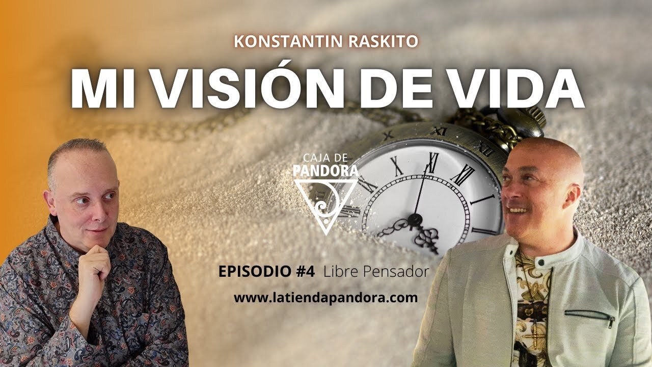 Mi Visión de Vida con Konstantin Raskito & Luis Palacios