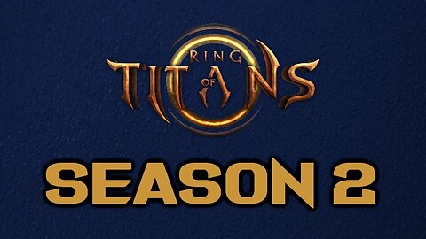 Ring of Titans Season 2 - Changes I'd Like To See Made