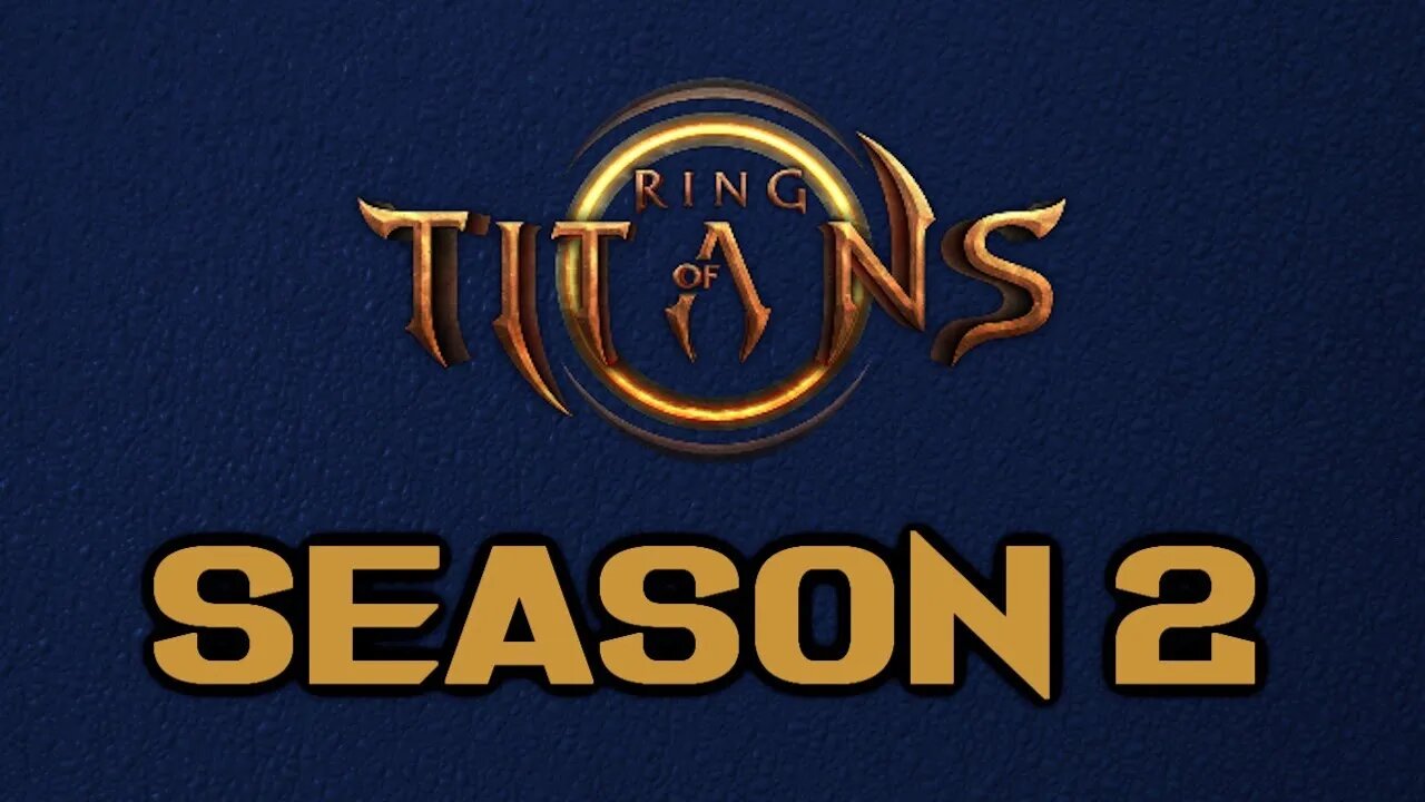 Ring of Titans Season 2 - Changes I'd Like To See Made