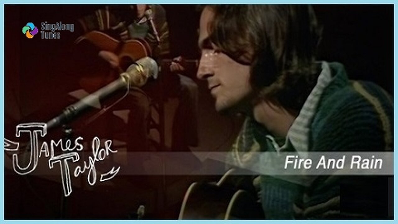 James Taylor - "Fire And Rain" with Lyrics