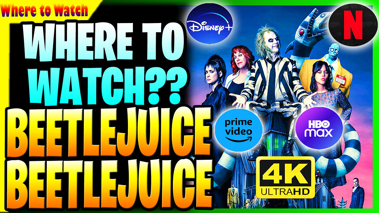 WHERE TO WATCH BEETLEJUICE BEETLEJUICE HD 4K! WHAT STREAMING WILL BEETLEJUICE BEETLEJUICE BE ON