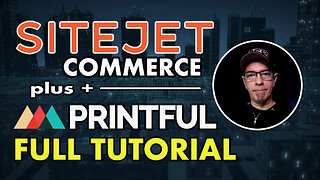 Sitejet Commerce + Printful Tutorial