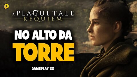 A Plague Tale: Requiem - No alto da torre / Gameplay 33