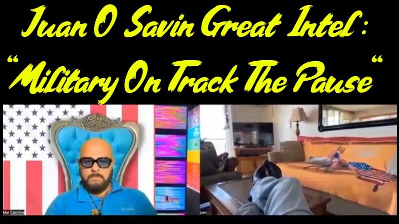 3/7/24 - Juan O Savin Great Intel - Military On Track The Pause..