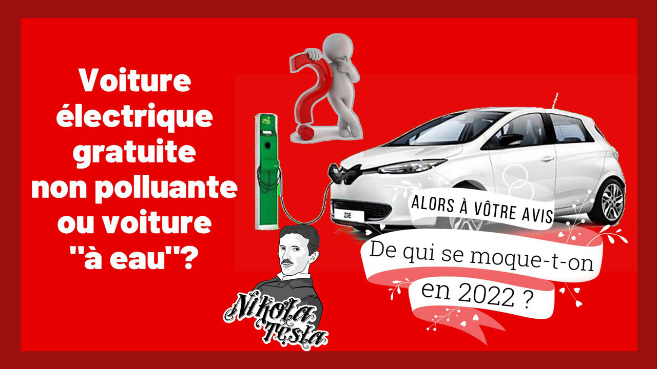 Les VOITURES à "énergie gratuite" existent depuis longtemps... (Hd 720) Lire descriptif