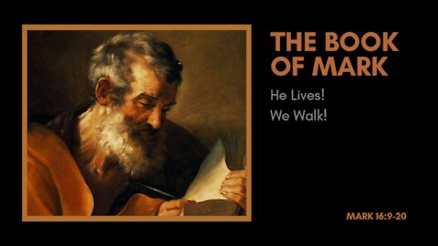 Mark; He lives we walk
