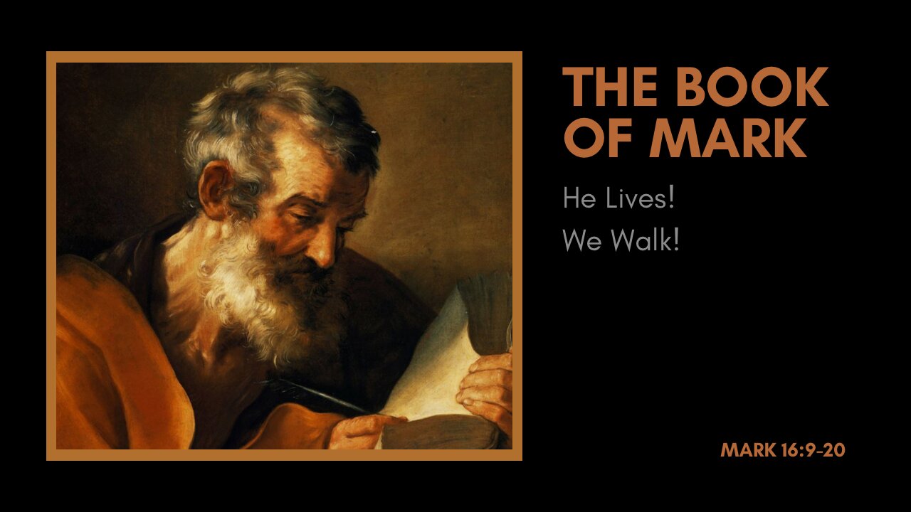 Mark; He lives we walk