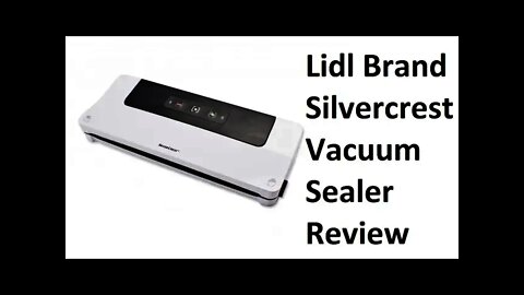 LIDLl silvercrest vacuum sealer for sous vide and food storage review