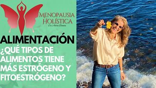 ¿Qué tipos de alimentos tiene más estrógeno y fitoestrógeno? | Mujeres en Menopausia