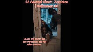 25 Second Short | Zombies |Halloween 2022 | Halloween Music #zombiesurvival #shorts #5