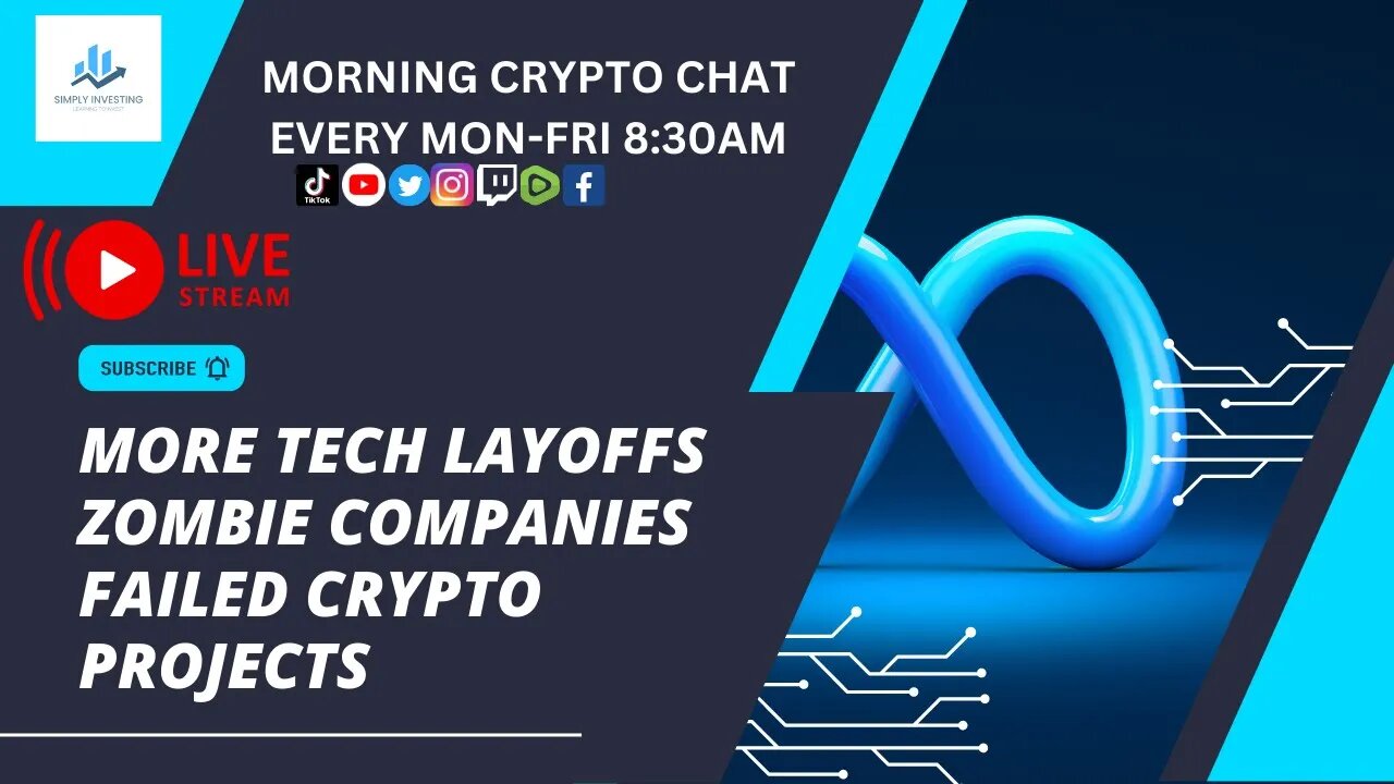 #Crypto Morning Chat! Tech Layoffs! Zombie Companies!