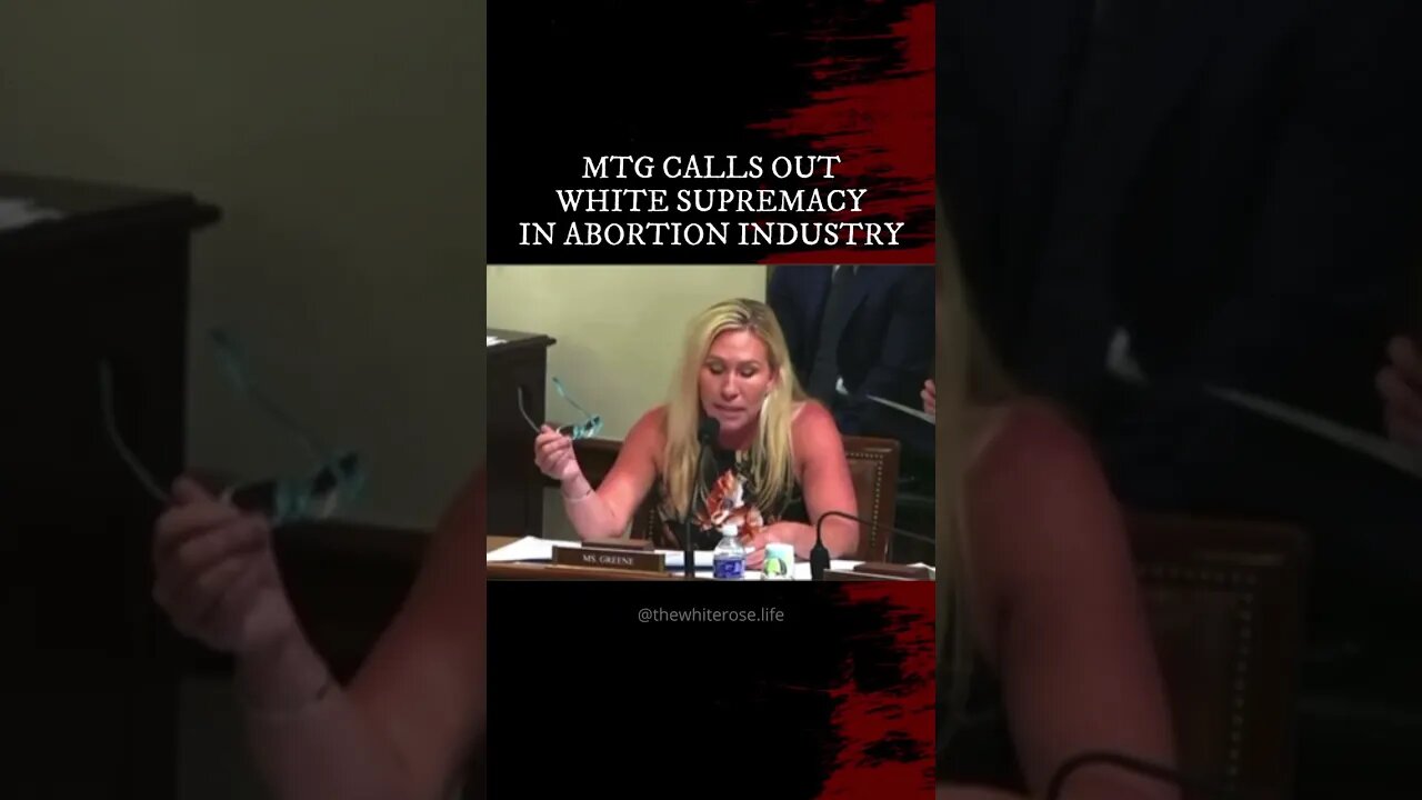 MTG CALLS OUT WHITE SUPREMACY IN ABORTION INDUSTRY