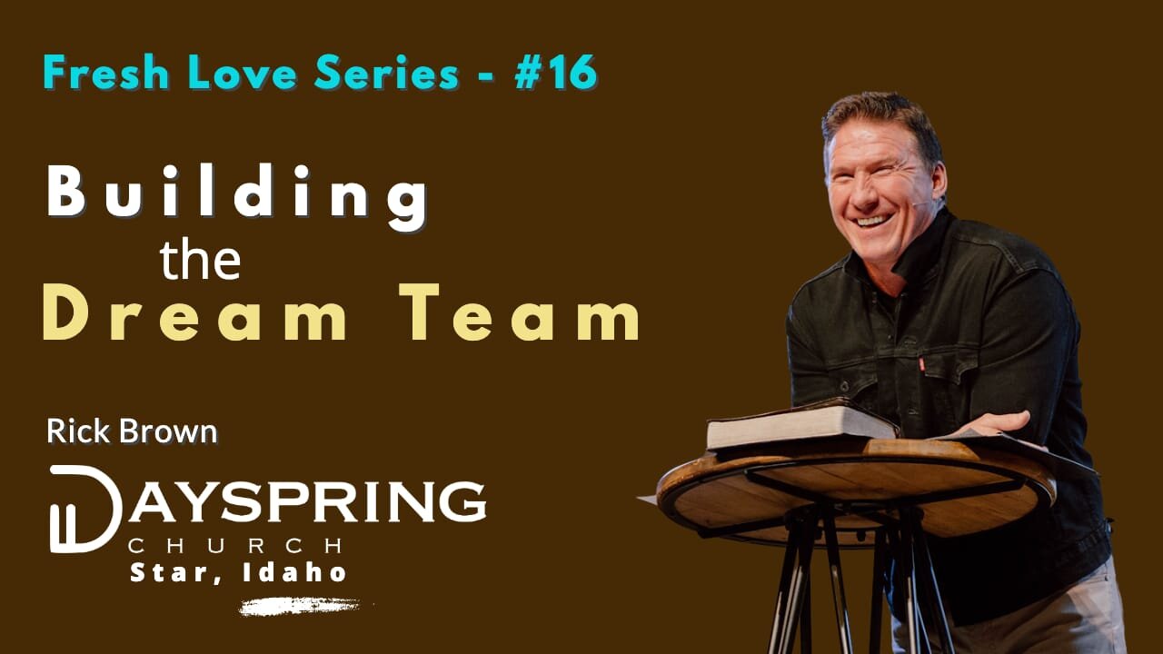 Fresh Love Series - Part 16 • Luke 6:6-19 • Pastor Rick Brown at Dayspring Church in Star, Idaho