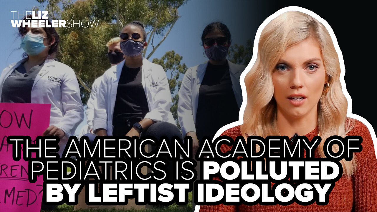 The American Academy of Pediatrics is polluted by leftist ideology