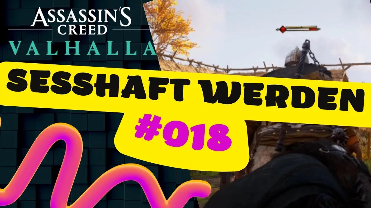 ASSASSIN'S CREED VALHALLA Gameplay 2022 LET`s PLAY #018 👉 Sesshaft werden Teil 4/5